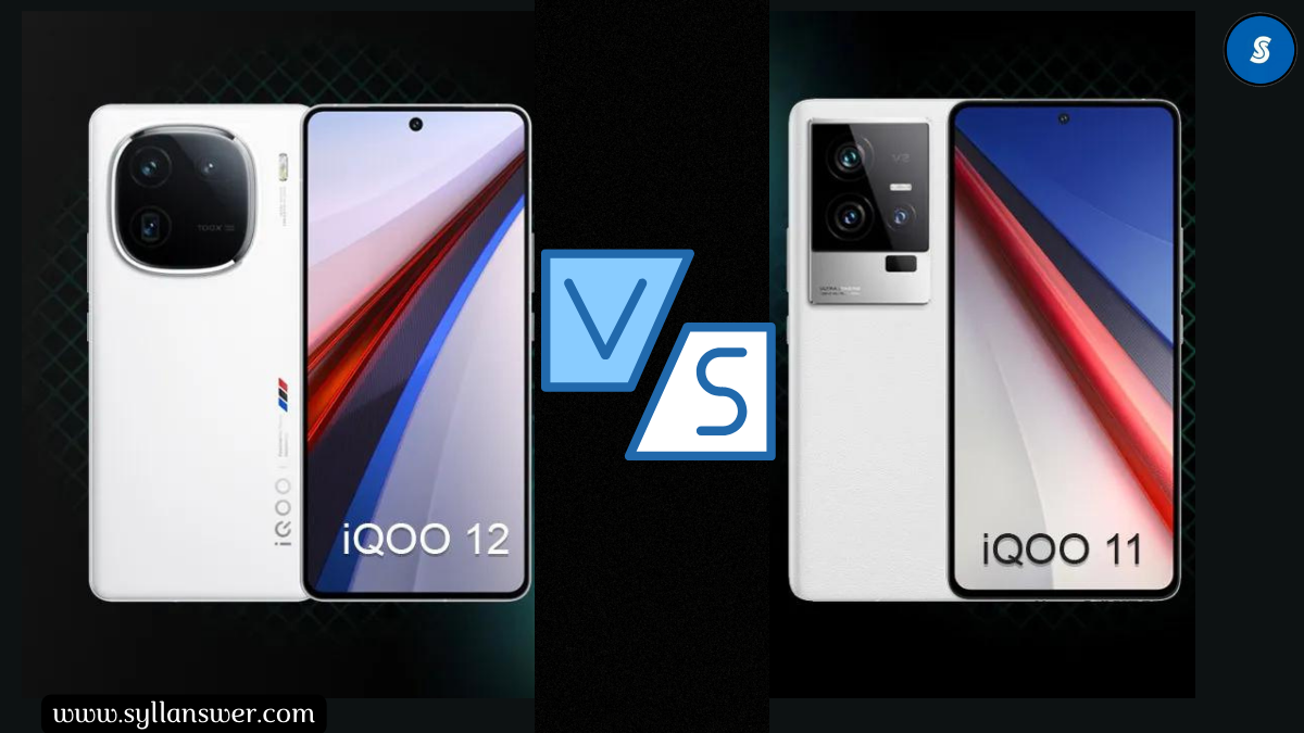  iQOO 12 vs iQOO 11: Unleashing Snapdragon 8 Gen 3 Power